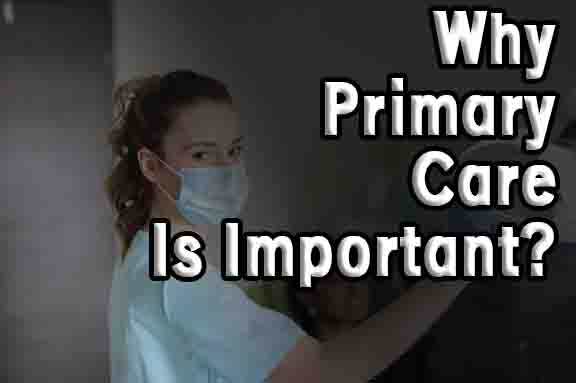Why Primary Care Is Important