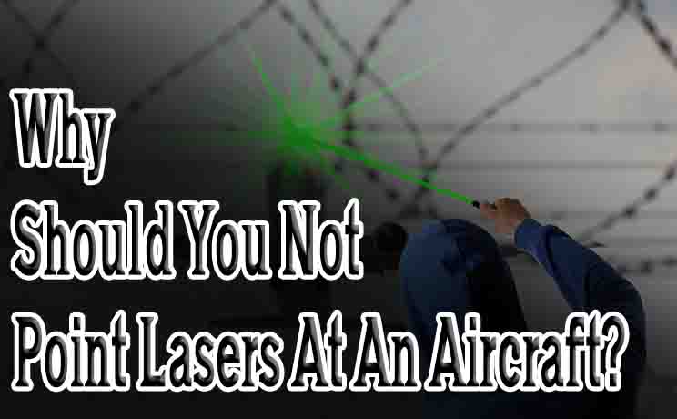 Point Lasers At An Aircraft